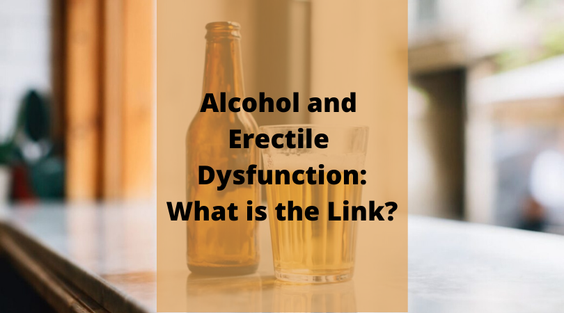 Alcohol and Erectile Dysfunction_ What is the Link_